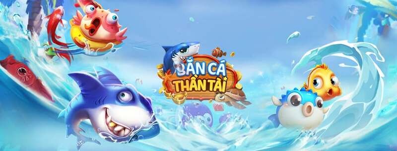 Bắn cá thần tài – Game bắn cá được lựa chọn chơi nhiều nhất hiện nay